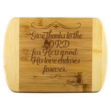 Load image into Gallery viewer, Give Thanks to the Lord Cutting Board