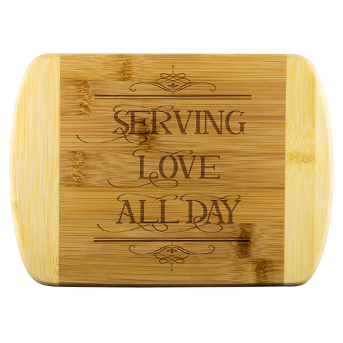 Serving Love All Day Cutting Board