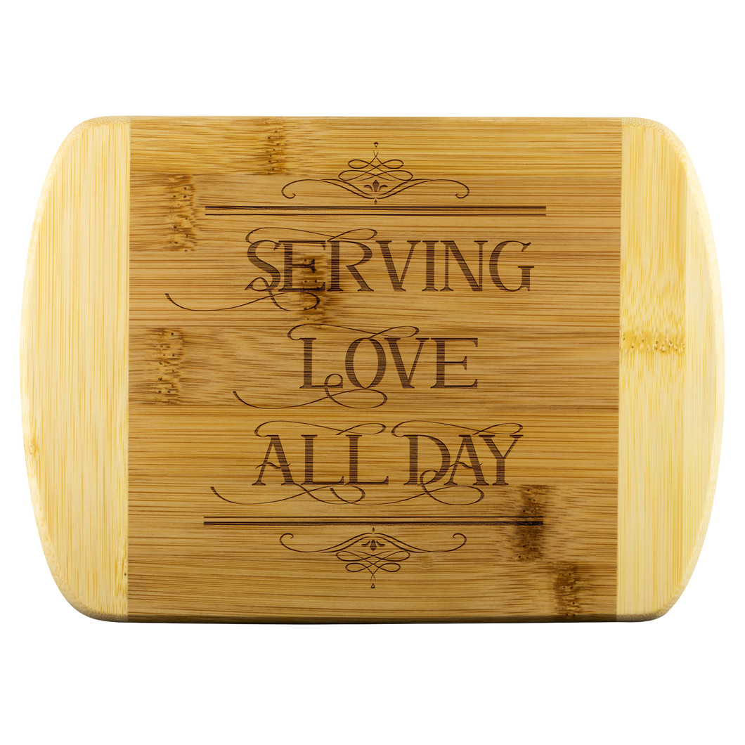 Serving Love All Day Cutting Board