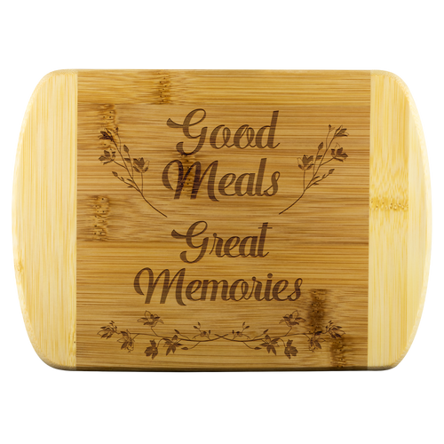 Good Meals Great Memories Cutting Board